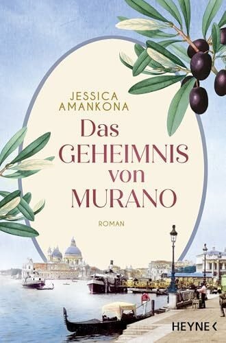 Amankona, Jessica Das Geheimnis von Murano: Roman (Die Murano-Saga, Band 2)