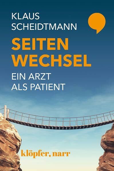 Scheidtmann, Dr. Klaus Seitenwechsel. Ein Arzt als Patient