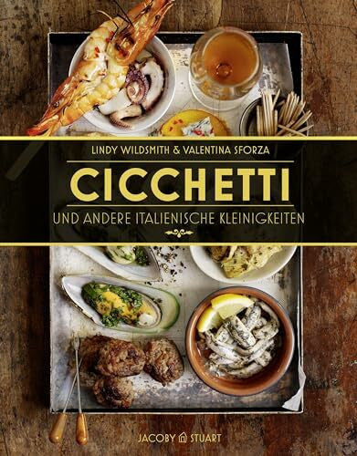 Valentina Sforza Cicchetti und andere italienische Kleinigkeiten (Von Sterneköchen und Sterneküchen)