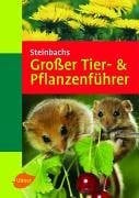 Janke, Klaus Steinbachs Grosser Tier- & Pflanzenführer