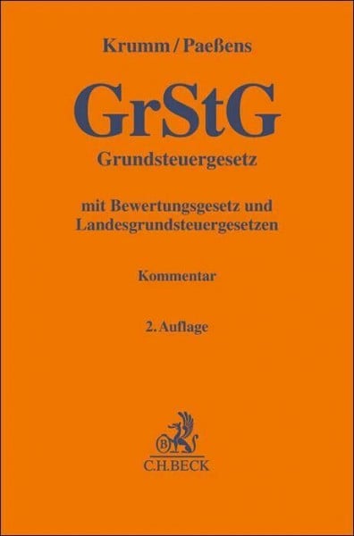 Paeßens, Petra Grundsteuergesetz: mit Bewertungsgesetz (Auszug) und Landesgrundsteuergesetzen (Gelbe Erläuterungsbücher)