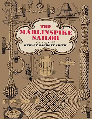 SMITH, Hervey Garrett The Marlinspike Sailor