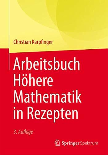 Karpfinger, Christian Arbeitsbuch Höhere Mathematik in Rezepten