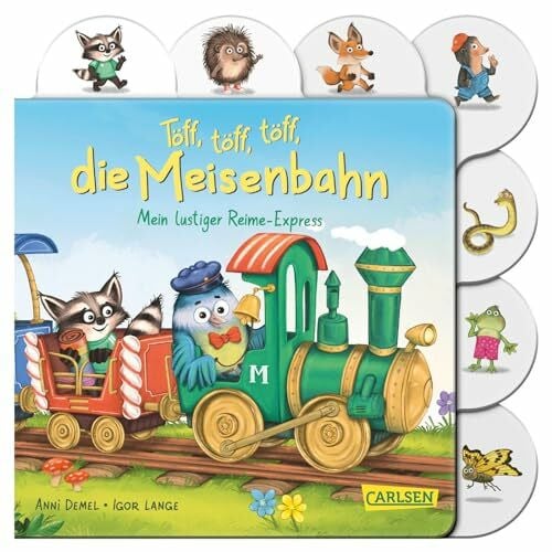 Lange, Igor Töff, töff, töff, die Meisenbahn: Mein lustiger Reime-Express | Registerbuch mit witzigen Tieren und Reimen für Kinder ab 1