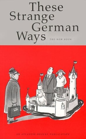 Hans Traxler These Strange German Ways: The New Book