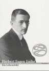 Richter, Tilo Herbert Eugen Esche - Ein Lebensbild: Ein Lebensbild. Hrsg. v. d. Herbert Eugen Esche-Stiftung Zürich