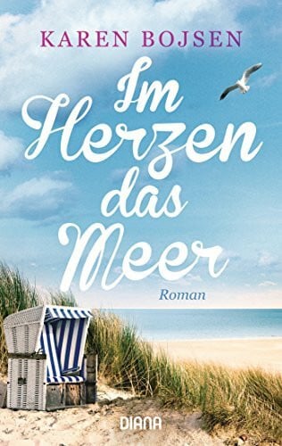 Bojsen, Karen Im Herzen das Meer: Roman