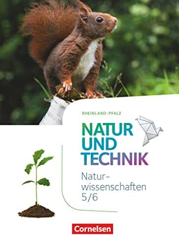 Pfohl, Ute Natur und Technik - Naturwissenschaften: Neubearbeitung - Rheinland-Pfalz - 5./6. Schuljahr: Naturwissenschaften: Schulbuch