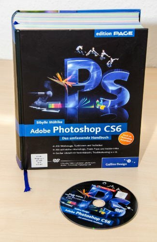 Mühlke, Sibylle Adobe Photoshop CS6: Das umfassende Handbuch – auch zu Photoshop CS6 Extended (Galileo Design)
