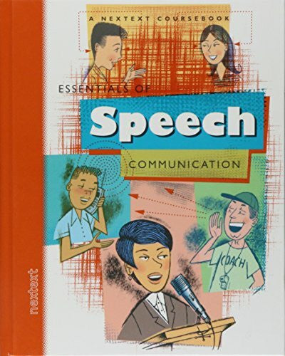 Houghton Mifflin Company Nextext Coursebooks: Essentials of Speech Communication Grades 6-12