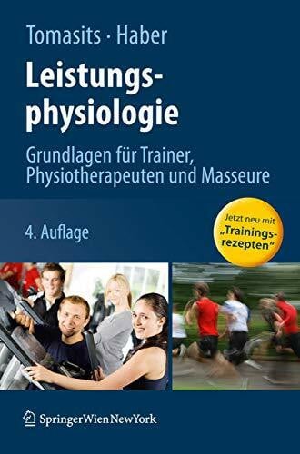 Haber, Paul Leistungsphysiologie: Grundlagen für Trainer, Physiotherapeuten und Masseure