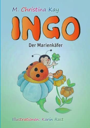 Rast, Karin Ingo der Marienkäfer