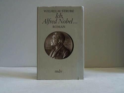 Wilhelm Strube Ich, Alfred Nobel...