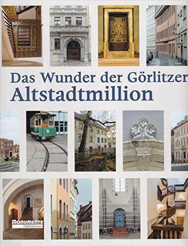 Görlitzer Sammlungen für Geschichte und Kultur Kulturhistorisches Museum Görlitz Das Wunder der Görlitzer Altstadtmillion