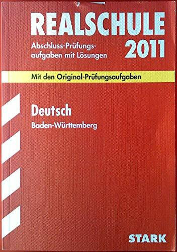 Roschitsch, Ursula Abschluss-Prüfungsaufgaben Realschule Baden-Württemberg. Mit Lösungen; Deutsch 2012; Mit den Original-Prufungsaufgaben Jahrgänge 2005-2011