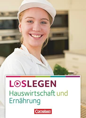 Walter, Doris Loslegen - Hauswirtschaft und Ernährung: Schulbuch
