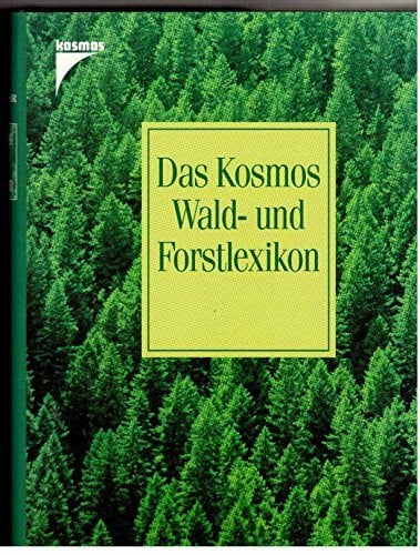 Erlbeck Reinhold Ilse Haseder und Gerhard Stinglwagner Das Kosmos Waldlexikon und Forstlexikon