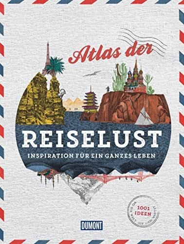 Cordier, Amélie DUMONT Bildband Atlas der Reiselust: Inspiration für ein ganzes Leben