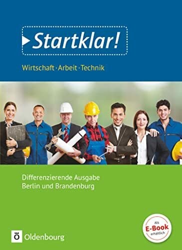 Hassan, Safyah Startklar! - Wirtschaft-Arbeit-Technik - Differenzierende Ausgabe Berlin und Brandenburg - Ausgabe 2017 - Sekundarstufe I: Schulbuch