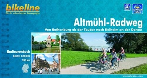 Esterbauer bikeline Radtourenbuch: Altmühl-Radweg. Von Rothenburg ob der Tauber nach Kelheim an der Donau, wetterfest/reißfest