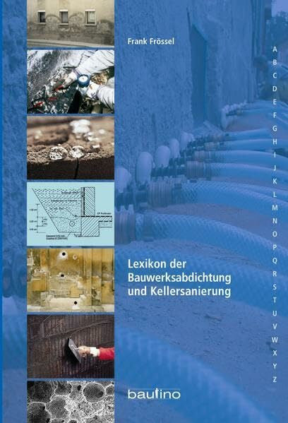 Frössel, Frank Lexikon der Bauwerksabdichtung und Kellersanierung