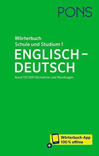 PONS Wörterbuch für Schule und Studium Englisch, Band 1 Englisch-Deutsch: Rund 170.000 Stichwörter und Wendungen – mit Wörterbuch-App (PONS Schule und Studium)