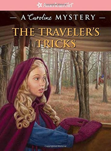 Giovine, Sergio The Traveler's Tricks: A Caroline Mystery (American Girl Mysteries: A Caroline Mystery)