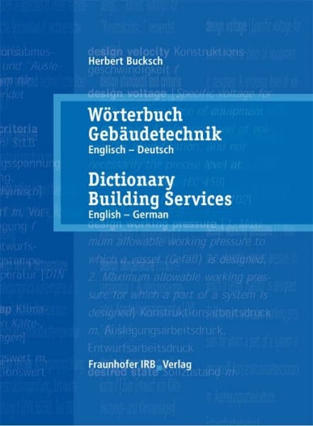 Bucksch, Herbert Wörterbuch Gebäudetechnik. Band 1 Englisch - Deutsch.: Dictionary Building Services. Vol. 1 English - German.