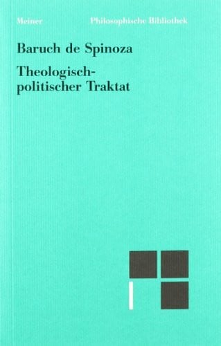 Gebhardt, Carl Sämtliche Werke: Philosophische Bibliothek, Bd.93, Theologisch-politischer Traktat