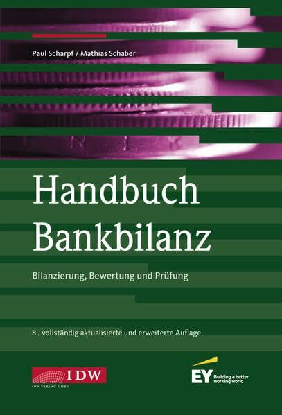 Matthias Schaber Handbuch Bankbilanz, 8. Auflage: Bilanzierung, Bewertung und Prüfung