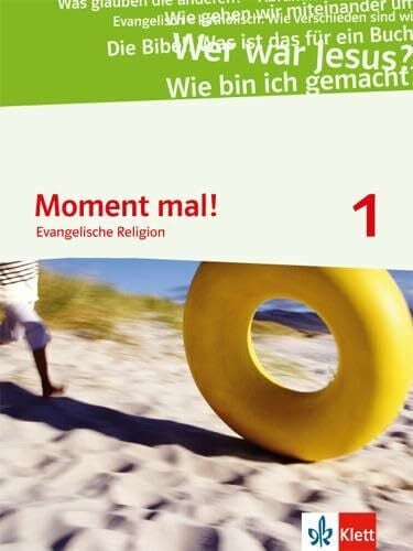 Moment mal! 1. Allgemeine Ausgabe: Schulbuch Klasse 5/6: Evangelische Religion
