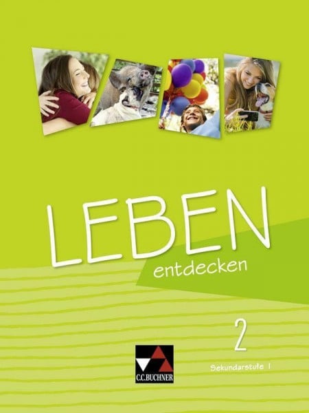 Rhein, Monika Leben entdecken – Sekundarstufe I / Leben entdecken 2: Unterrichtswerk für Ethik an Realschulen und Gesamtschulen / Für die Jahrgangsstufen 7/8 (Leben ... für Ethik an Realschulen und Gesamtschulen)