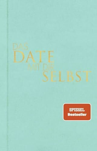 Bobsien, Tom Das Date mit dir selbst: Ein Reflexionsbuch mit 23 spannenden Übungen I Das Original in neuer edler Ausstattung