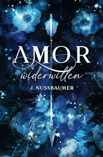 Nussbaumer, Janette Amor: Widerwillen (Amor & Hades, Band 1)