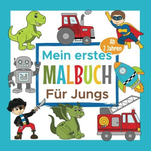 Kritzelkönig Mein erstes Malbuch Für Jungs Ab 2 Jahre: Erstes Ausmalbuch für zweijährige Jungen | Perfekt zum Malen und Lernen erster Wörter, Tiere und Gegenstände