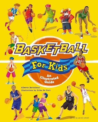 Bertolazzi, Alberto Basketball for Kids: An illustrated Guide