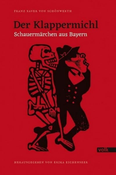 Franz Xaver von Schönwerth Der Klappermichl: Schauermärchen aus Bayern (Schönwerth-Märchen)