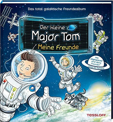 Lohr, Stefan Der kleine Major Tom. Meine Freunde: Das total galaktische Freundealbum