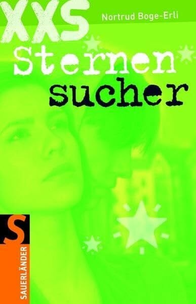 Boge-Erli, Nortrud Sternensucher: XXS (Sauerländer Jugendbuch)