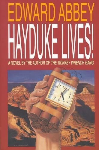 Abbey, Edward Hayduke Lives!: A Novel