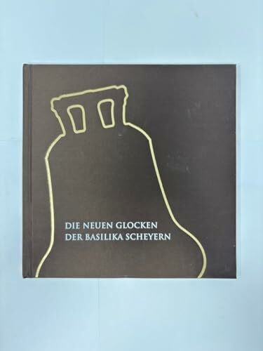 Benediktinerabtei Scheyern Die neuen Glocken der Basilika Scheyern mit CD
