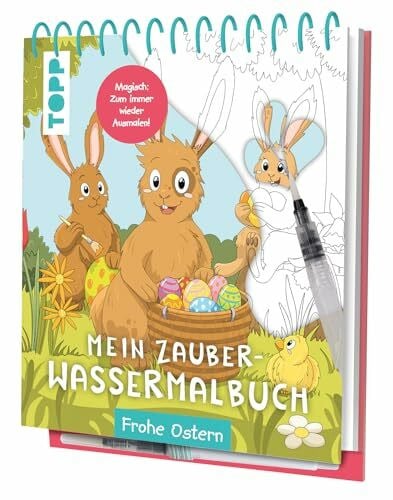 Heese, Janina Mein Zauber-Wassermalbuch Frohe Ostern: Mit Wasserstift anmalen, trocknen lassen, neu anmalen (Wassermalbücher)