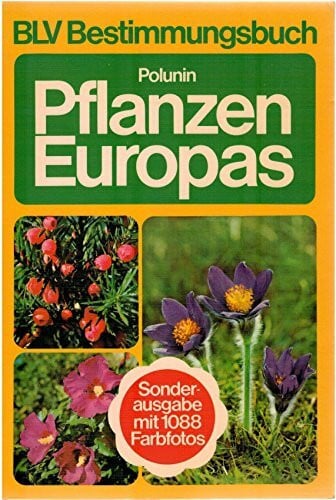 Oleg Polunin Pflanzen Europas (BLV Bstimmungsbuch) Sonderausgabe mit 1088 Farbfotos (broschiert)