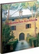 Alexander, Stephanie ;Beer, Maggie Toskanisches Kochbuch