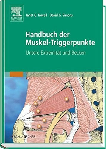 Travell, Janet G. Handbuch der Muskel-Triggerpunkte, 2 Bde., Bd.2, Untere Extremität