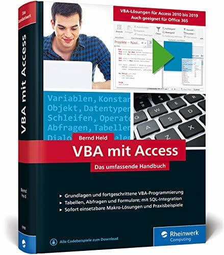 Held, Bernd VBA mit Access: Das umfassende Handbuch mit VBA-Lösungen für Access 2010 bis Access 2019. Inkl. Makro-Lösungen und Praxisbeispielen