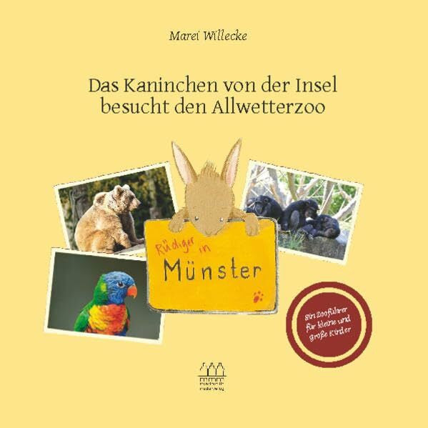 Marei Willecke Rüdiger in Münster - Das Kaninchen von der Insel besucht den Allwetterzoo: Ein Zooführer für kleine und große Kinder