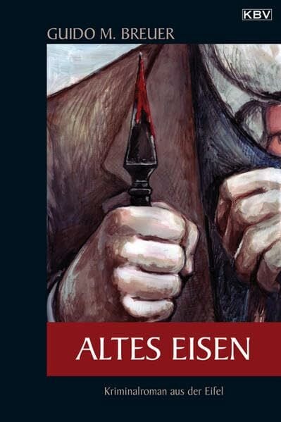 Guido M. Breuer Altes Eisen: Kriminalroman aus der Eifel (Opa Bertold)
