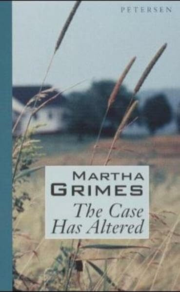Grimes, Martha The Case Has Altered (Petersen Taschenbücher)