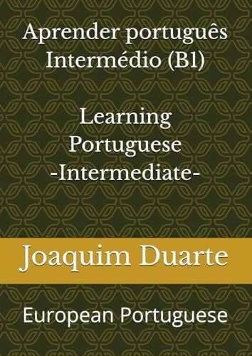 Duarte, Dr Joaquim Alberto Marques Aprender português - Nível B1: Português - Nível B1